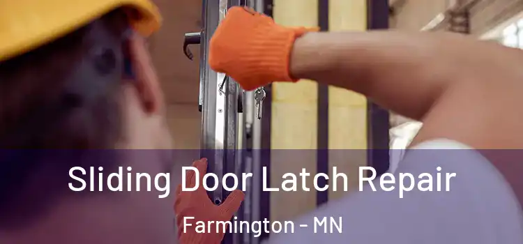 Sliding Door Latch Repair Farmington - MN